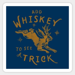 "Add Whiskey To See A Trick" Funny Jackalope Shirt Art V.1 Sticker